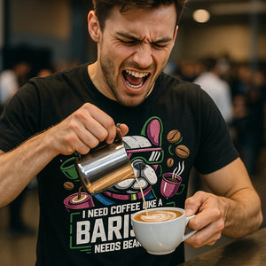 "I Need Coffee Like a Barista Needs Beans" black barista shirts - also a barista coffee gift set