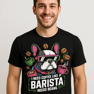 Close-up of the "I Need Coffee Like a Barista Needs Beans" gray print on a premium Bella+Canvas black barista shirts