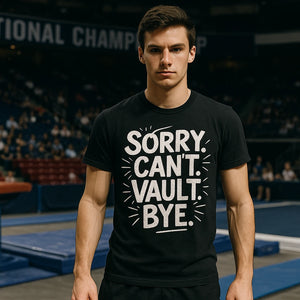 Lifestyle shot of the "Sorry. Cant. Vault. Bye." black gymnastics graphic tees in a real-world setting