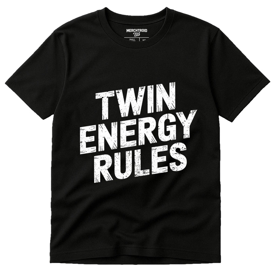 A black T-shirt with the text "TWIN ENERGY RULES" printed in bold, white, distressed letters on the front.