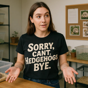 Lifestyle shot of the "Sorry. Cant. Hedgehogs. Bye." black hedgehog t shirt in a real-world setting