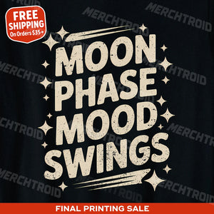 "Moon Phase Mood Swings" stargazing t shirt - product photo 10