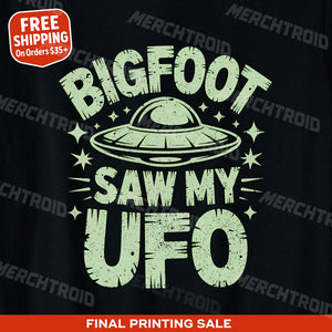 "Bigfoot Saw My UFO" alien tee shirts - product photo 10