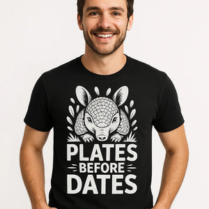 Close-up of the "Plates Before Dates" white print on a premium Bella+Canvas black armadillo shirts