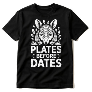 Black Armadillo Shirts - "Plates Before Dates" graphic tee with white print, flat lay product photo