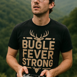 "Bugle Fever Strong" black elk shirts - a birthday gift for elk lover