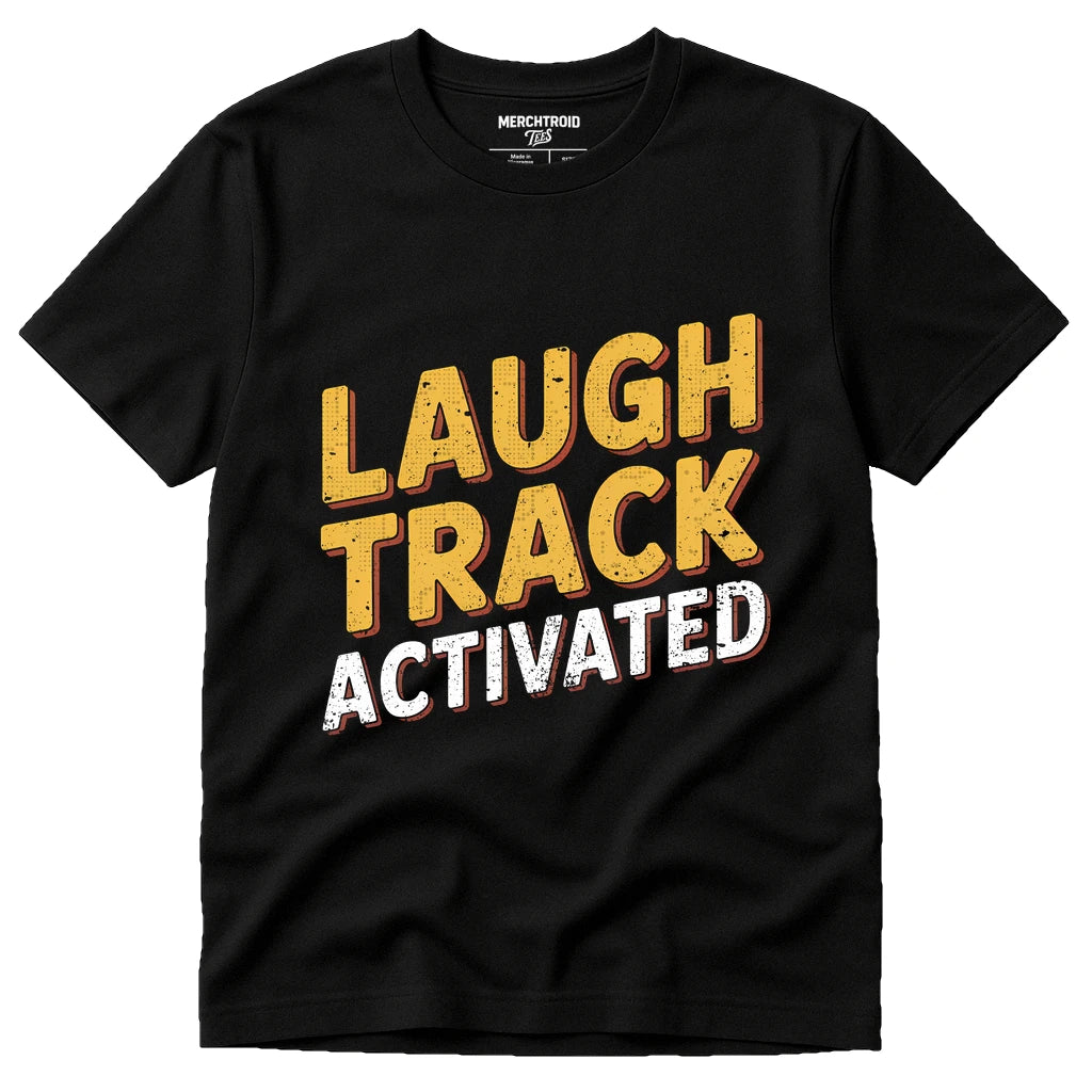 Black Daddy Shirts - "Laugh Track Activated" graphic tee with gold print, flat lay product photo