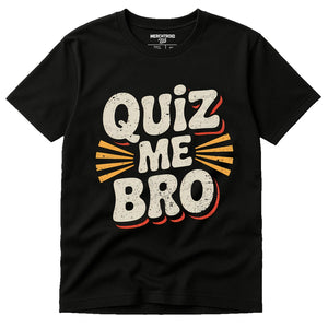 Black Studying T Shirt - "Quiz Me Bro" graphic tee with beige print, flat lay product photo
