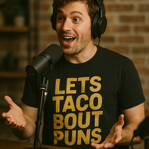"Lets Taco Bout Puns" comedy tshirts - product photo 8