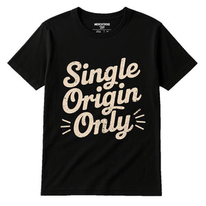Black Chocolate Brown T Shirt - "Single Origin Only" graphic tee with beige print, flat lay product photo