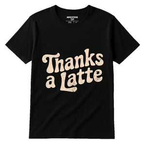 Black Funny Thanksgiving Tee Shirts - "Thanks a Latte" graphic tee with cream print, flat lay product photo