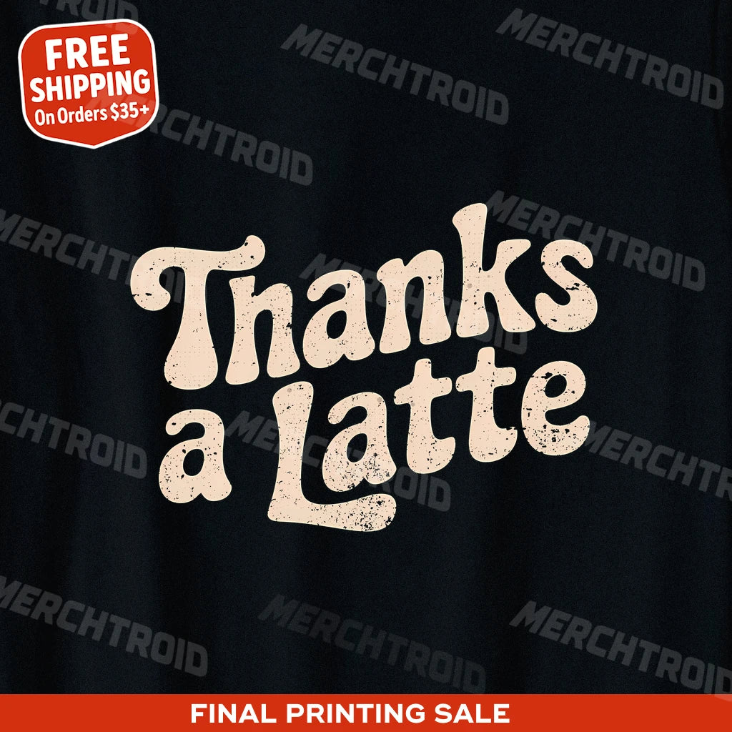 "Thanks a Latte" funny thanksgiving tee shirts - product photo 9