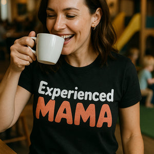 "Experienced Mama" black mom life bleached tee - a birthday gift for mom life lover