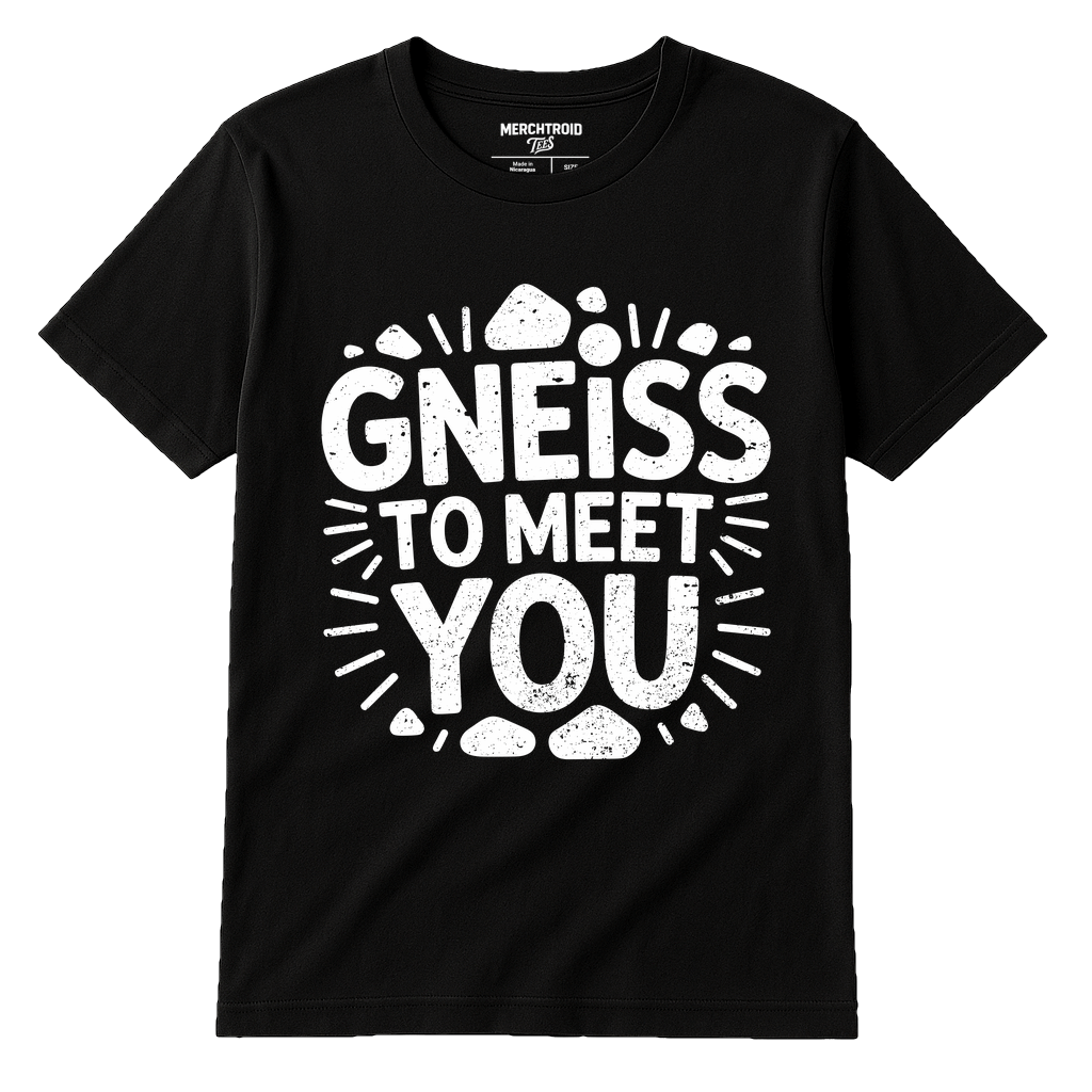 Black Geology T Shirt - "Gneiss To Meet You" graphic tee with white print, flat lay product photo
