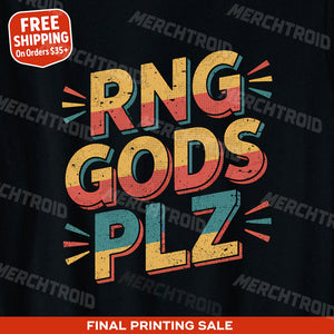 "Rng Gods Plz" video game tees - product photo 9