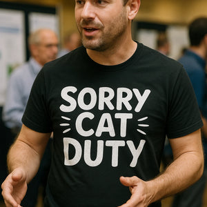 "Sorry Cat Duty" black veterinarian t shirt - also a unique gifts for veterinarians