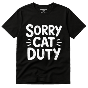 Black Veterinarian T Shirt - "Sorry Cat Duty" graphic tee with white print, flat lay product photo