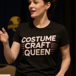 "Costume Craft Queen" black cosplayers t shirt - a birthday gift for cosplayers lover