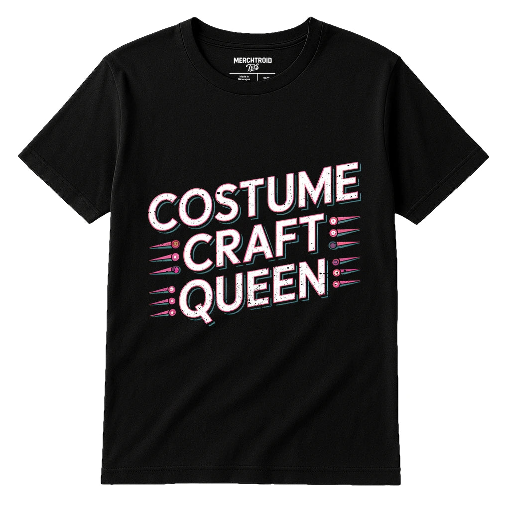 Black Cosplayers T Shirt - "Costume Craft Queen" graphic tee with white print, flat lay product photo