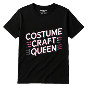 Black Cosplayers T Shirt - "Costume Craft Queen" graphic tee with white print, flat lay product photo