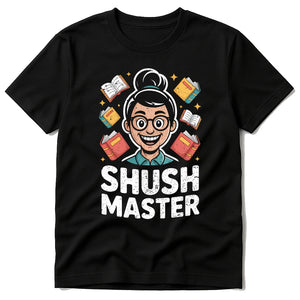 Black T Shirt Librarian - "Shush Master" graphic tee with white print, flat lay product photo