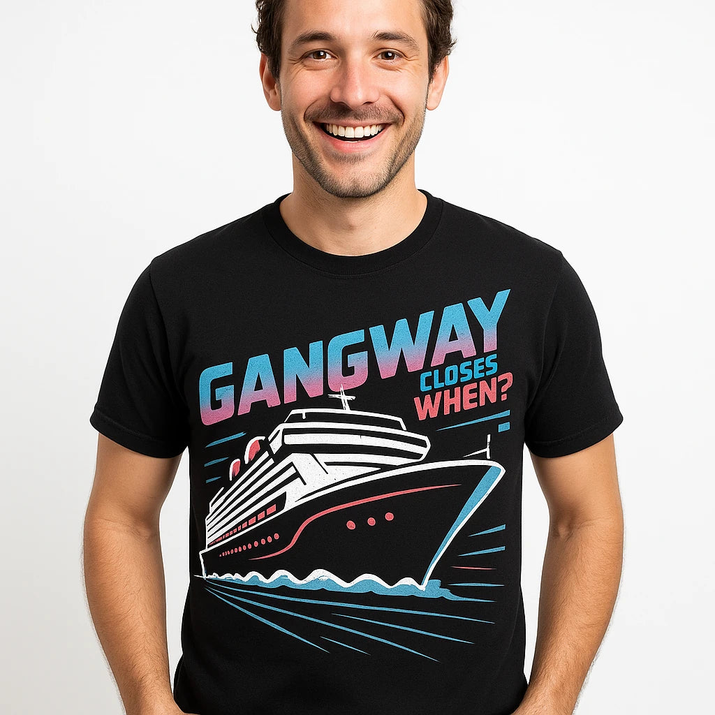Close-up of the "Gangway Closes When?" gray print on a premium Bella+Canvas black cruise ship t shirt