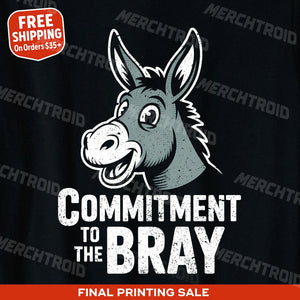 "Commitment To the Bray" donkey tee shirts - product photo 9