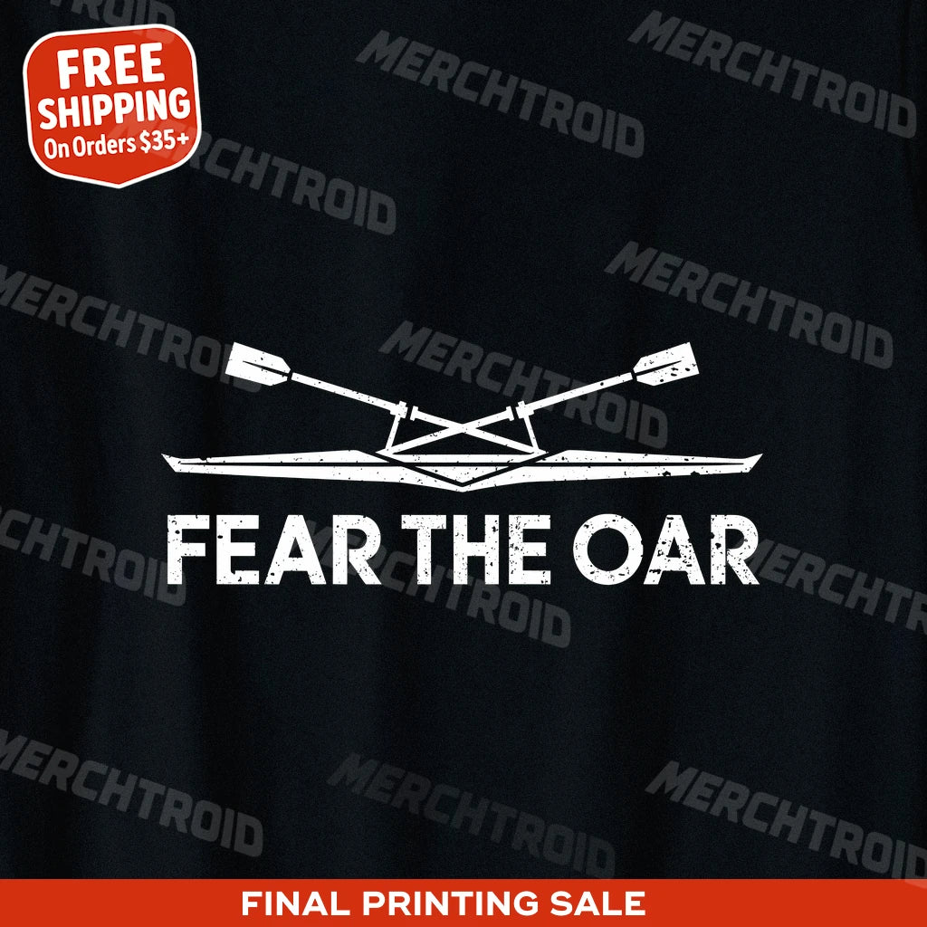 "Fear the Oar" t shirt rowing - product photo 9