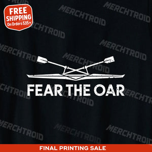 "Fear the Oar" t shirt rowing - product photo 9
