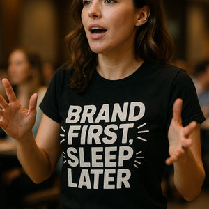 "Brand First Sleep Later" black entrepreneurs t shirt - a birthday gift for entrepreneurs lover
