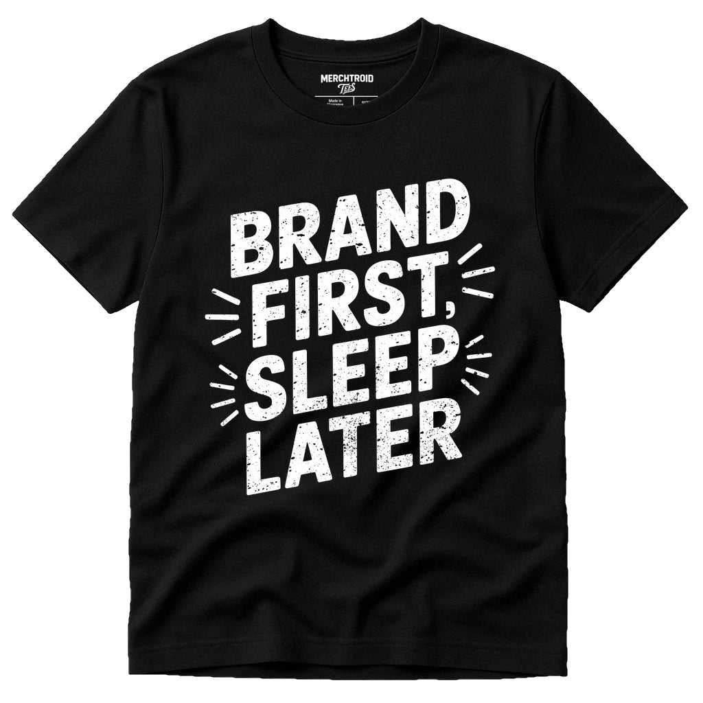 Black Entrepreneurs T Shirt - "Brand First Sleep Later" graphic tee with white print, flat lay product photo