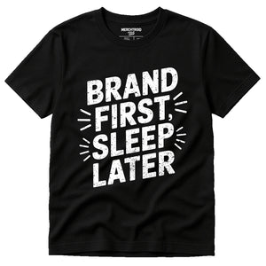 Black Entrepreneurs T Shirt - "Brand First Sleep Later" graphic tee with white print, flat lay product photo
