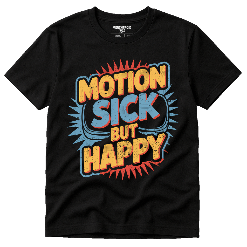 Black Virtual Reality Shirts - "Motion Sick But Happy" graphic tee with orange print, flat lay product photo