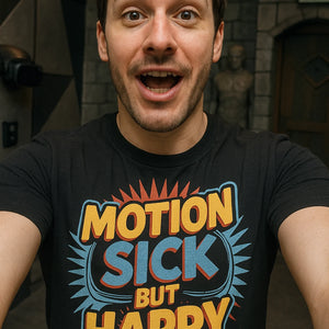 "Motion Sick But Happy" black virtual reality shirts, photographed as virtual reality lover gift