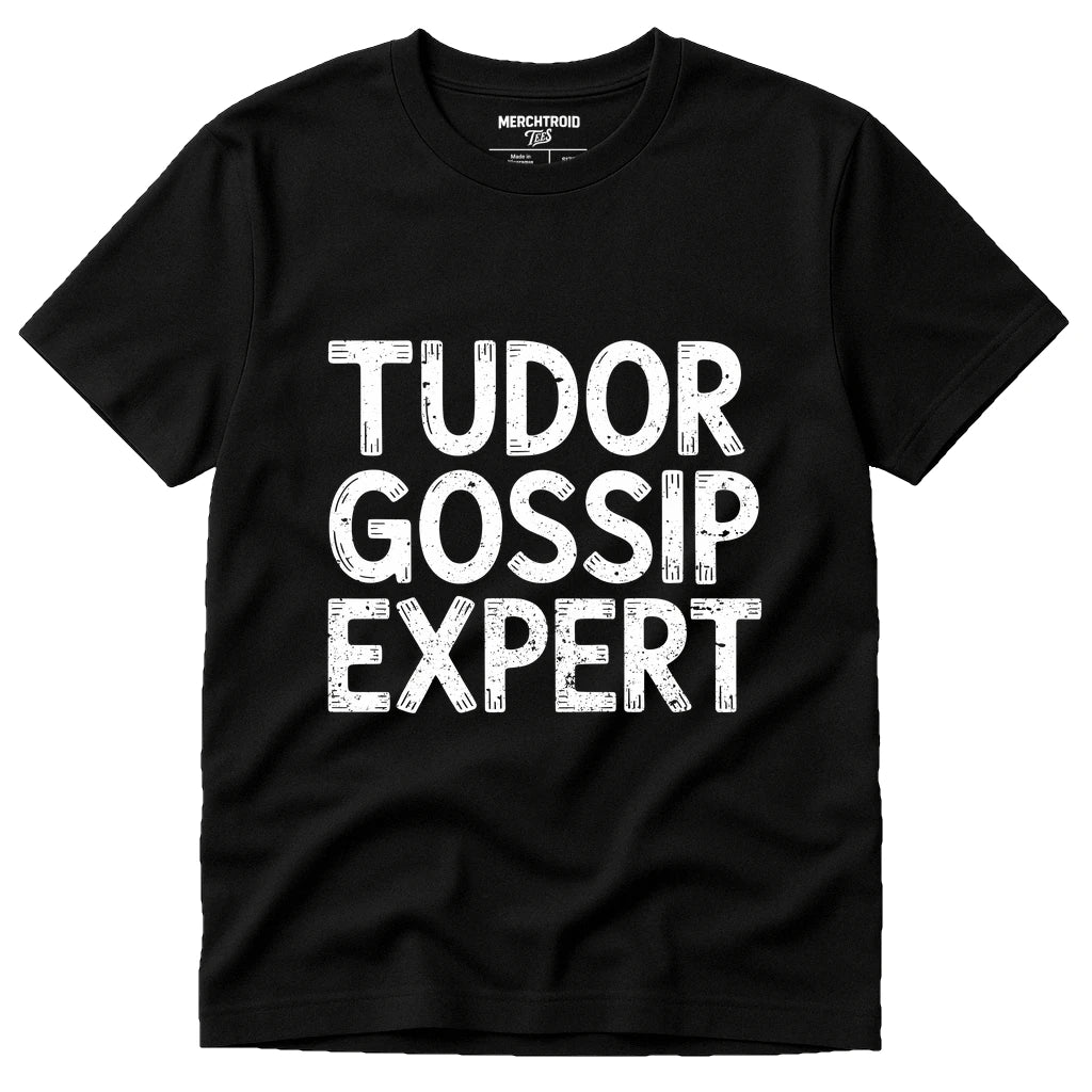 Black History Tees - "Tudor Gossip Expert" graphic tee with white print, flat lay product photo