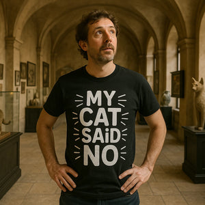 Lifestyle shot of the "My Cat Said No" black cat lovers t shirt in a real-world setting