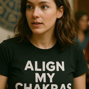 "Align My Chakras" black astrology t shirt - also one of the gifts for someone who likes astrology