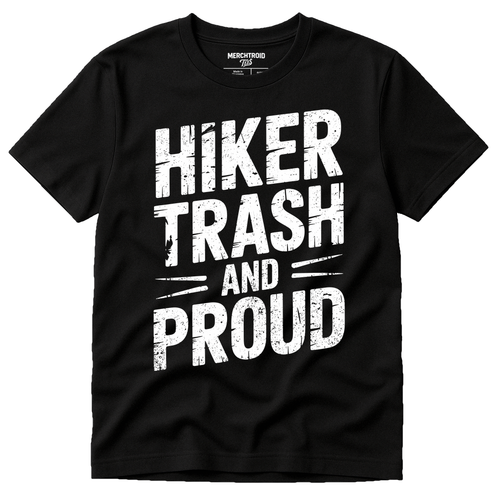 Black Best Backpacking Shirts - "Hiker Trash and Proud" graphic tee with white print, flat lay product photo