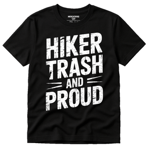 Black Best Backpacking Shirts - "Hiker Trash and Proud" graphic tee with white print, flat lay product photo