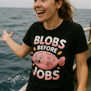 "Blobs Before Jobs" black blobfish t shirt - a birthday gift for blobfish lover