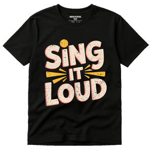 Black Singing T Shirt - "Sing It Loud" graphic tee with cream print, flat lay product photo