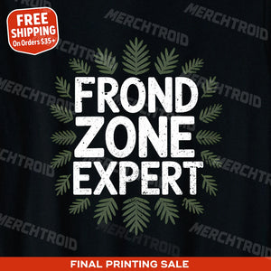 "Frond Zone Expert" botany t shirt - product photo 9