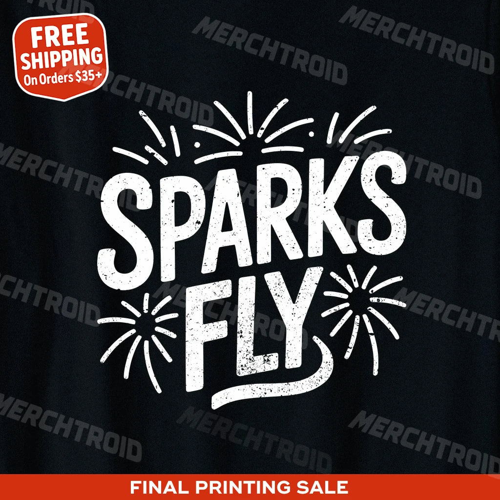 "Sparks Fly" new years t shirt - product photo 9