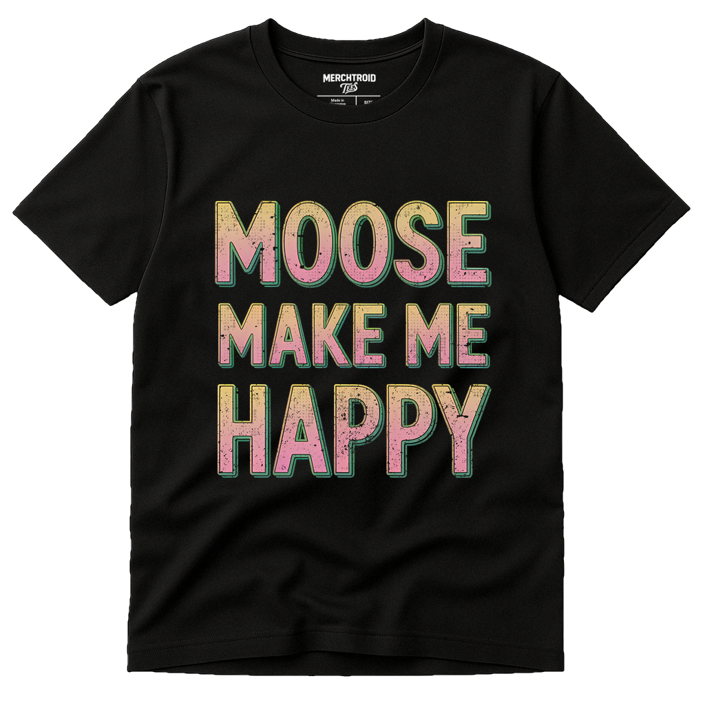Black Nature Walk T Shirt - "Moose Make Me Happy" graphic tee with tan print, flat lay product photo