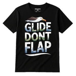 Black Albatross T Shirt - "Glide Dont Flap" graphic tee with white print, flat lay product photo