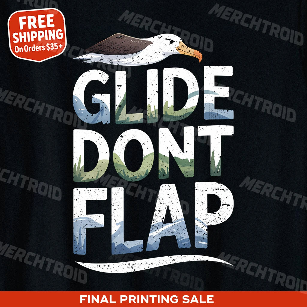 "Glide Dont Flap" albatross t shirt - product photo 9