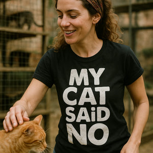 "My Cat Said No" black cat lovers t shirt - also a clothes for cat lovers
