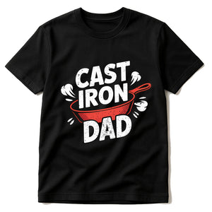 Black Cooking T Shirts Funny - "Cast Iron Dad" graphic tee with white print, flat lay product photo