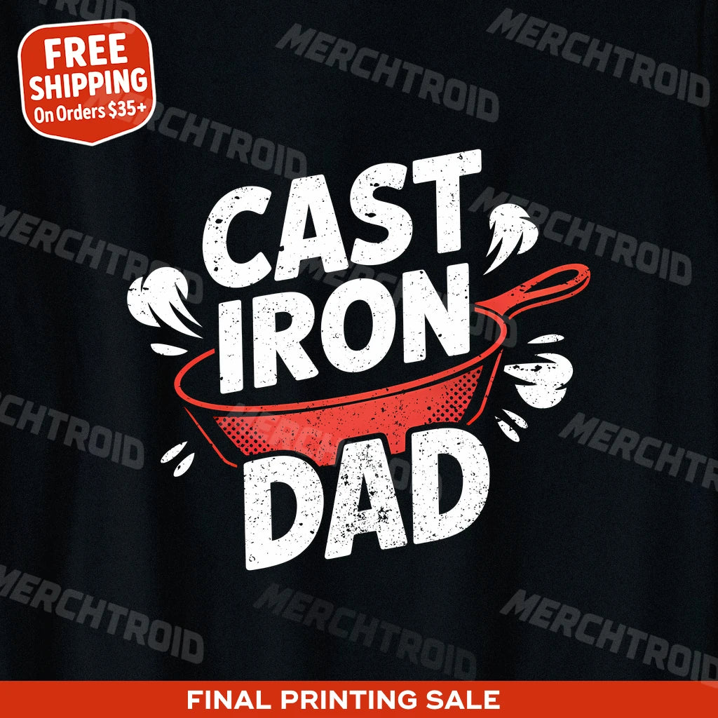"Cast Iron Dad" black cooking t shirts funny - also one of the best gifts for a cooking lover