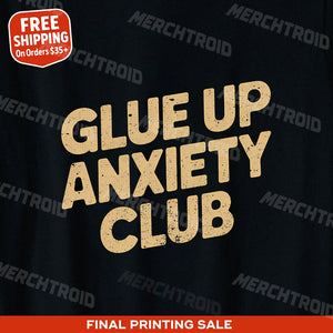 "Glue Up Anxiety Club" black woodworking t shirts funny - also a diy woodworking christmas gifts